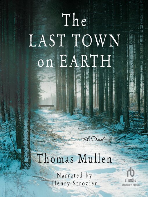 Title details for The Last Town on Earth by Thomas Mullen - Wait list